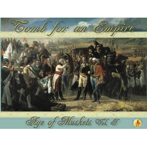 Age of Muskets Volume I: Tomb for an Empire