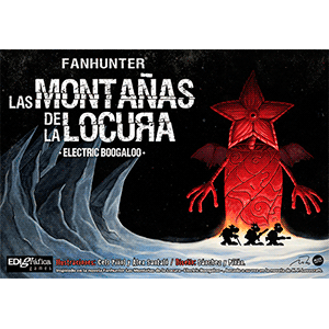 Fanhunter: Las Montañas de la Locura – Electric Boogaloo